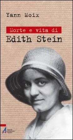 Morte e vita di Edith Stein Yann Moix
