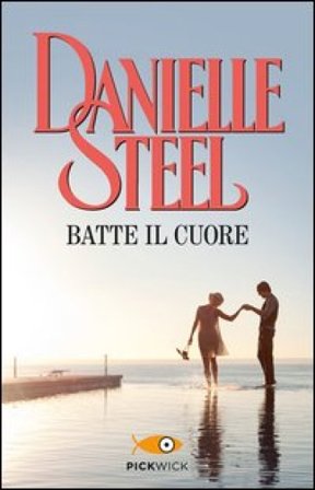 Batte il cuore Danielle Steel
