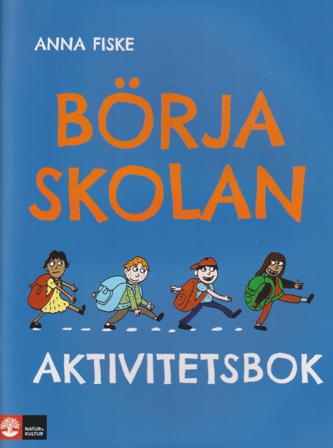 Börja skolan : aktivitetsbok - Bok av Anna Fiske - Häfte