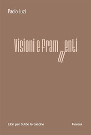 Visioni e frammenti