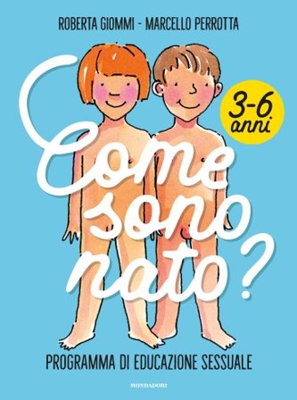 Come sono nato? Programma di educazione sessuale 3-6 anni Roberta Giommi