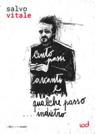 Cento passi avanti e qualche passo... indietro. Peppino Impastato, Felicia, l'inchiesta, i compagni Salvo Vitale