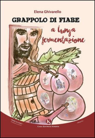 Grappolo di fiabe a lunga fermentazione Elena Ghivarello
