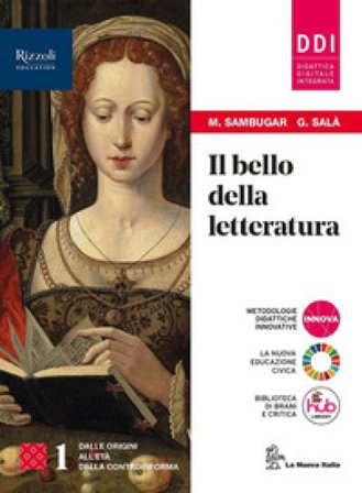 Il bello della letteratura. Con Contenuti di base, Laboratorio di metodo. Per le Scuole superiori. Con e-book. Con espansione online. Vol. 1 Marta 