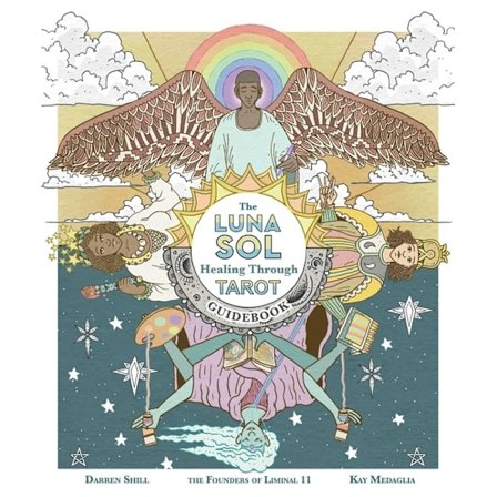 The Luna Sol: Healing Through Tarot Guidebook 9781912634316
