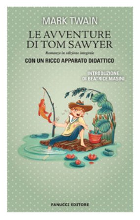 Le avventure di Tom Sawyer. Ediz. integrale Mark Twain