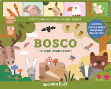 Bosco. Piccoli esploratori. Ediz. a colori Sarah Lock