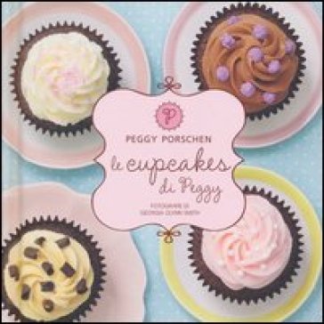 Le cupcakes di Peggy Peggy Porschen