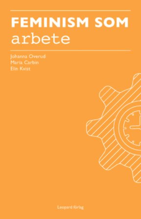 Feminism som lönearbete, ISBN: 9789173436489