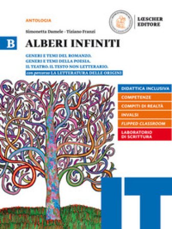 Alberi infiniti. Per le Scuole superiori. Con e-book. Con espansione online. Vol. B: Romanzo-Origini Simonetta Damele