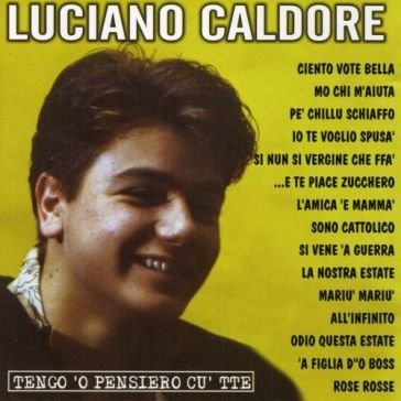 Tengo 'o pensiero cu'tte Luciano Caldore