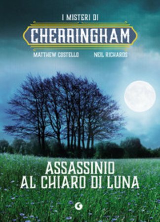Assassinio al chiaro di luna. I misteri di Cherringham Matthew Costello