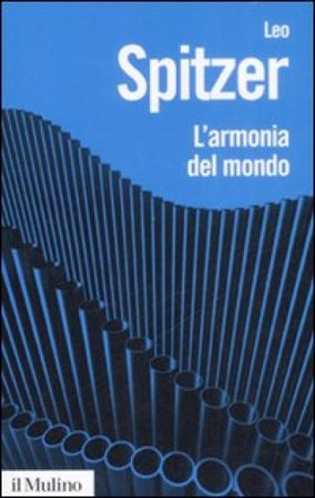 L'armonia del mondo. Storia semantica di un'idea Leo Spitzer