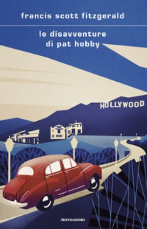 Le disavventure di Pat Hobby Francis Scott Fitzgerald