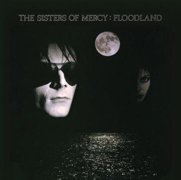 Floodland THE SISTERS OF MERCY