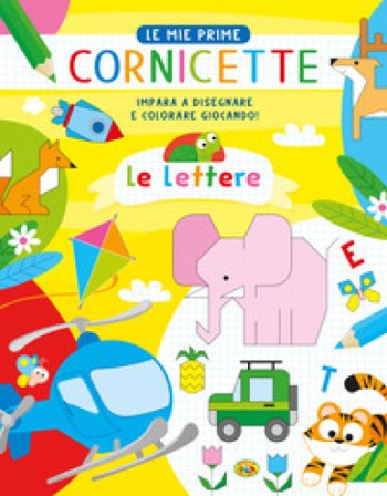 Le lettere. Le mie prime cornicette. Ediz. a colori Gianni Caputo