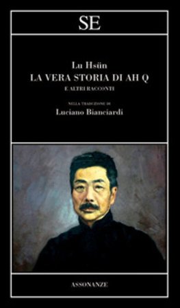 La vera storia di Ah Q e altri racconti Hsun Lu