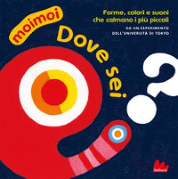 Dove sei? Moimoi. Ediz. a colori Kazuo Hiraki