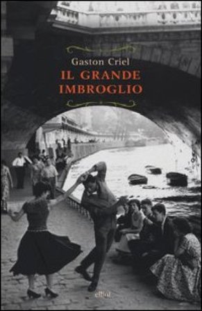 Il grande imbroglio Gaston Criel