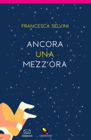 Ancora una mezz'ora Francesca Selvini