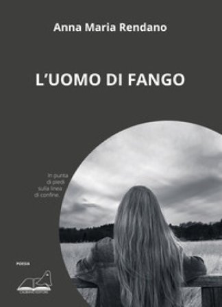 L'uomo di fango Anna Maria Rendano