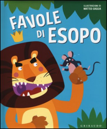 Favole di Esopo. Ediz. illustrata Esopo