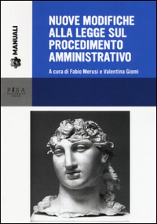 Nuove modifiche alla legge sul procedimento amministrativo