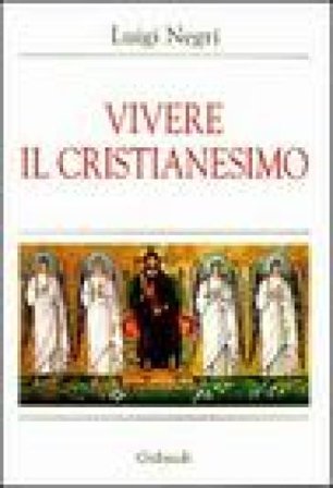 Vivere il cristianesimo Luigi Negri