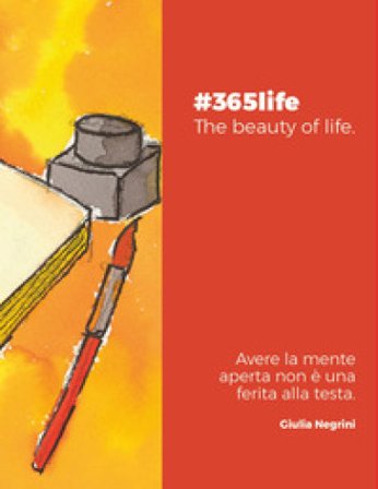 #365life. The beauty of life Giulia Negrini