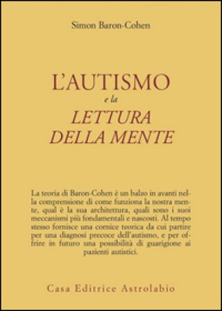 L'autismo e la lettura della mente Simon Baron-Cohen