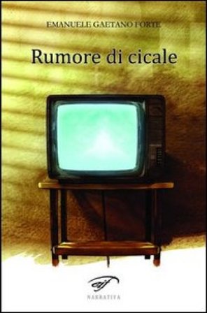 Rumore di cicale Emanuele G. Forte