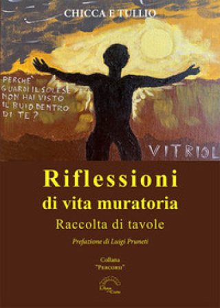 Riflessioni di vita muratoria. Raccolta di tavole Chicca e Tullio