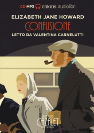 Confusione. La saga dei Cazalet letto da Valentina Carnelutti. Audiolibro. 2 CD Audio formato MP3. Vol. 3 Elizabeth Jane Howard