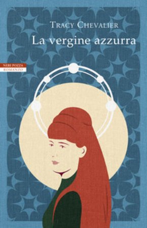 La Vergine azzurra Tracy Chevalier