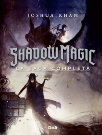 Shadow Magic. La saga completa Joshua Khan