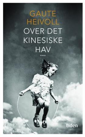 Over det kinesiske hav - Bok av Gaute Heivoll - Hardback