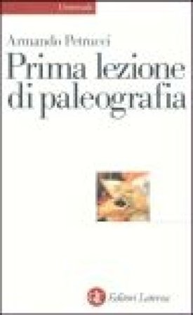 Prima lezione di paleografia Armando Petrucci