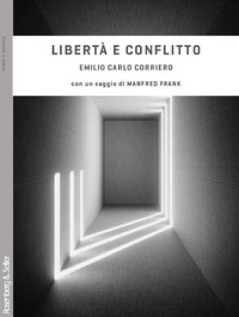 Libertà e conflitto. Da Heidegger a Schelling, per un'ontologia dinamica Emilio Carlo Corriero