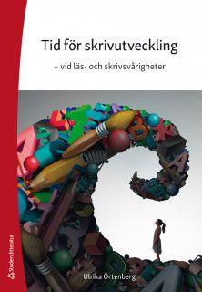 Tid för skrivutveckling - vid läs- och skrivsvårigheter