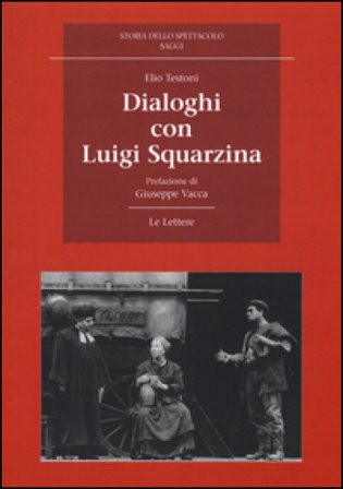 Dialoghi con Luigi Squarzina Elio Testoni