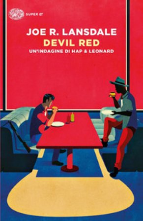 Devil Red. Un'indagine di Hap & Leonard Joe R. Lansdale