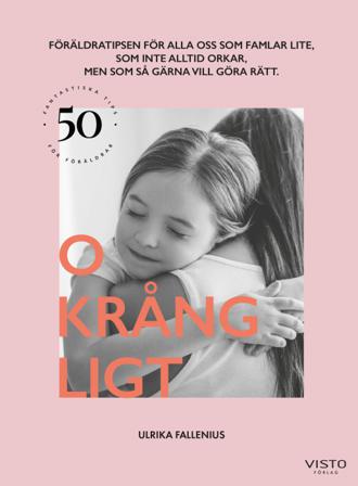 Okrångligt - Bok av Ulrika Fallenius - Inbunden