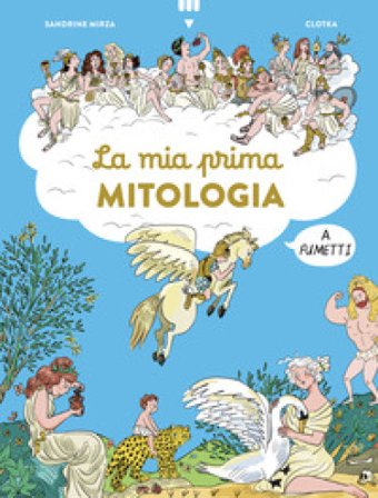 La mia prima mitologia a fumetti Sandrine Mirza