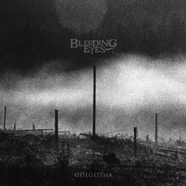 Golgotha BLEEDING EYES