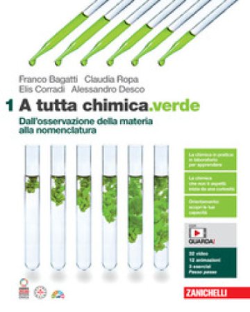 A tutta chimica.verde. Per le Scuole superiori. Con espansione online. Vol. 1: Dall'osservazione della materia alla nomenclatura Franco Bagatti