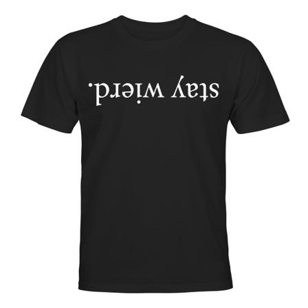 Stay Wierd - T-PAITA - UNISEX Svart - S