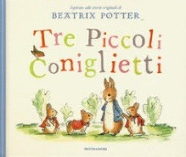 Tre piccoli coniglietti Beatrix Potter