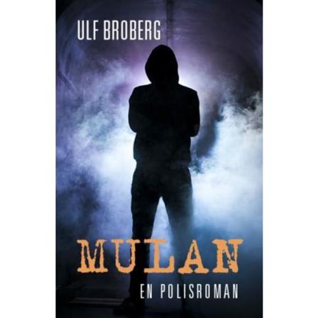 Mulan : En Polisroman 9789187043970