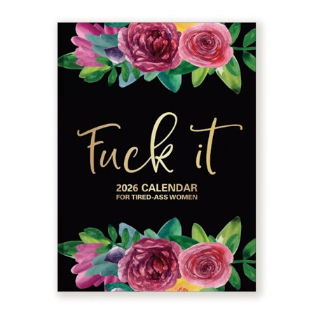Riippuva kalenteri sisustukseen Fuck It: 2026 kalenteri väsyneille naisille kotitoimistoon