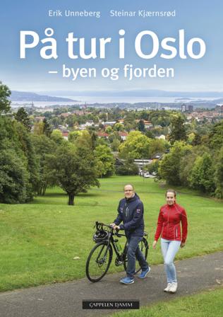 På tur i Oslo - byen og fjorden - av Erik Unneberg & Steinar Kjærnsrød